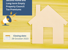 Have your say on Second Home and Long-term Empty Property Council Tax Premiums 